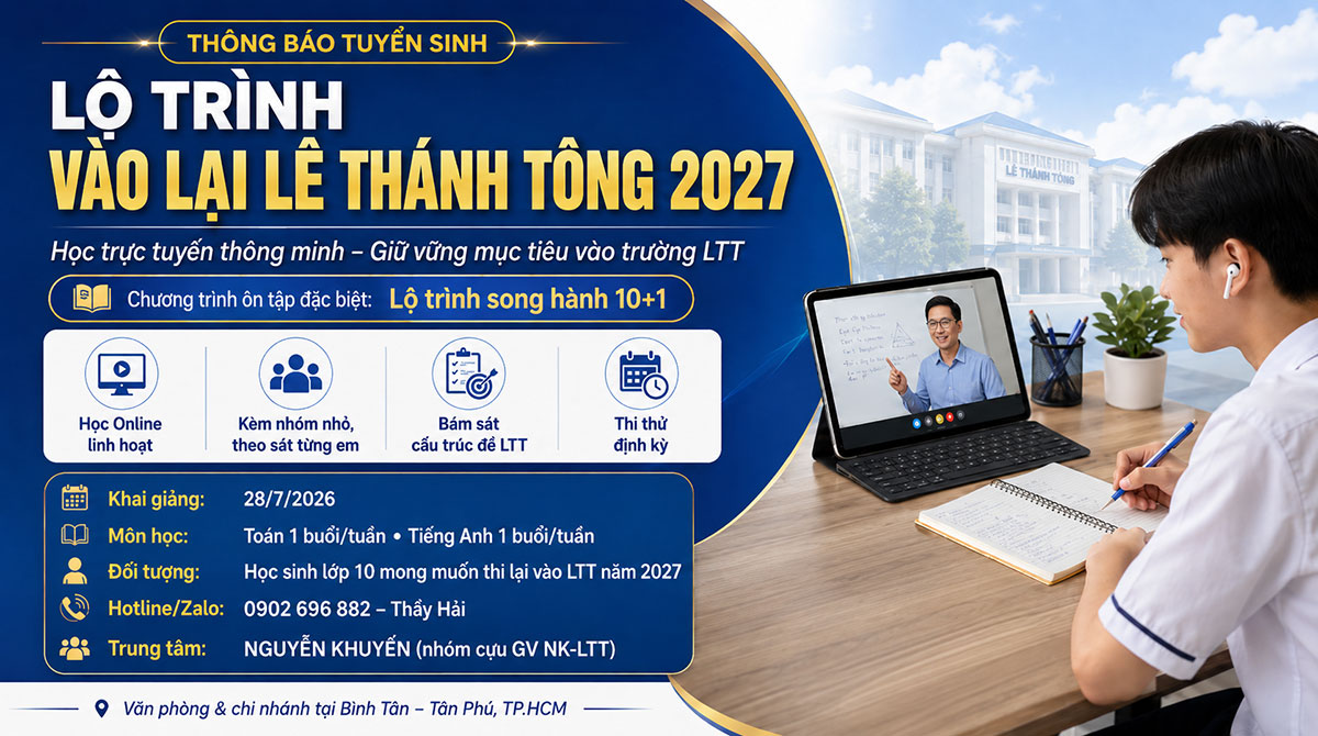 THÔNG BÁO TUYỂN SINH: CHƯƠNG TRÌNH "LỘ TRÌNH VÀO LẠI LÊ THÁNH TÔNG 2027